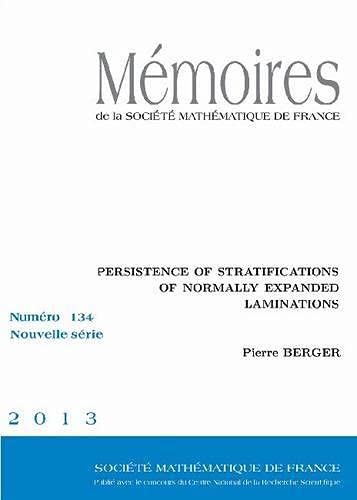 9782856297674: Mmoires de la SMF, N 134/2013 : Persistence of Stratification of Normally Expanded Laminations