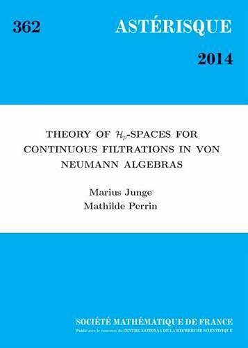 Beispielbild fr Theory of Mathcal: Spaces for Continuous Filtrations in Von Neumann Algebras [Broch] Junge, Marius et Perrin, Mathilde zum Verkauf von BIBLIO-NET