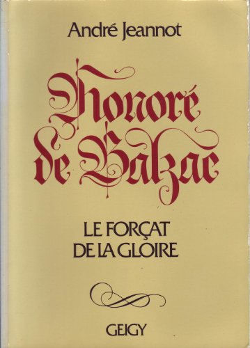 Beispielbild fr Honor de Balzac:Le forçat de la gloire [Paperback] JEANNOT ANDRE zum Verkauf von LIVREAUTRESORSAS