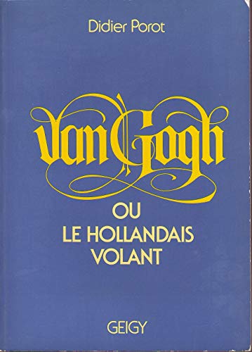 Van Gogh ou le Hollandais volant