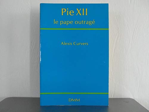 Stock image for Pie XII, le pape outrag ; (suivi de) Bonne nuit, tr s saint P re. : petite histoire anecdotique de ce livre for sale by LIVREAUTRESORSAS