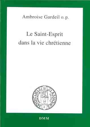 Beispielbild fr Le Saint-Esprit dans la vie chrtienne zum Verkauf von Gallix
