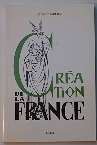 Création de la France. La patrie