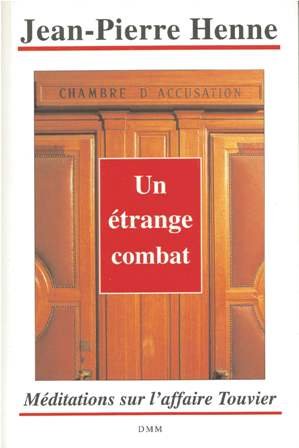 Stock image for Un  trange combat: M ditations sur l'affaire Touvier for sale by LIVREAUTRESORSAS