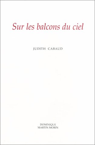 Sur les balcons du ciel (9782856522394) by Cabaud, Judith