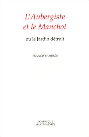 Stock image for L'Aubergiste et le Manchot ou Le jardin dtruit for sale by medimops