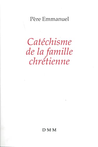 Stock image for Catchisme de la famille chrtienne (nouvelle dition) for sale by Gallix