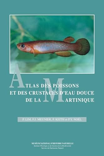 Stock image for Atlas des poissons et des crustacs d'eau douce de la Martinique for sale by Chapitre.com : livres et presse ancienne