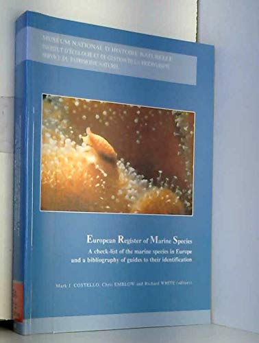 Stock image for European Register of Marine Species: a Check-List of the Marine Species in Europe and a Bibliography of Guides to Their Identification (Patrimoines Naturels) for sale by Cambridge Rare Books
