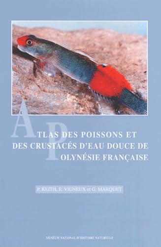 Stock image for ATLAS DES POISSONS ET DES CRUSTACES D EAU DOUCE DE POLYNESIE FRANCAIS (0000) for sale by Gallix