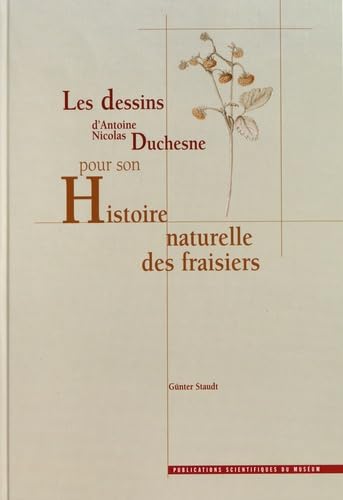 9782856535554: Les dessins d'Antoine Nicolas Duchesne pour son Histoire naturelle des fraisiers