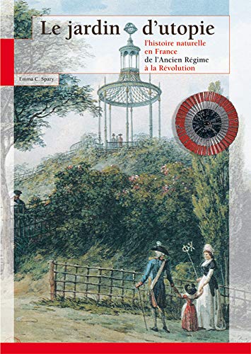 9782856535660: Le Jardin D'utopie: L'histoire Naturelle En France De L'acien Rgime  La Rvolution: 0000