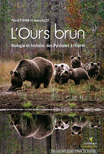 9782856536254: L'ours brun: Biologie et histoire, des Pyrnes  l'Oural