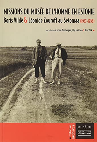 9782856537930: Missions du Muse de l'Homme en Estonie: Boris Vild et Lonide Zouroff au Setomaa (1937-1938)