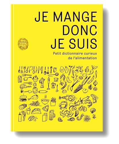 Stock image for Je mange donc je suis : Petit dictionnaire curieux de l'alimentation for sale by medimops