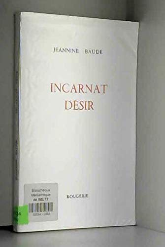 Beispielbild fr Incarnat d sir [Paperback] Baude, J zum Verkauf von LIVREAUTRESORSAS