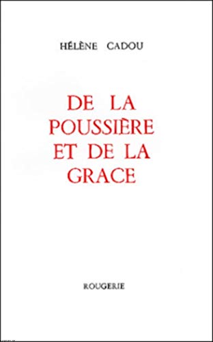 Beispielbild fr De la poussie?re et de la gra?ce (French Edition) zum Verkauf von Gallix