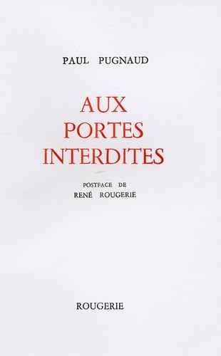 Imagen de archivo de Aux Portes interdites Postface de Ren Rougerie (French Edition) a la venta por Gallix