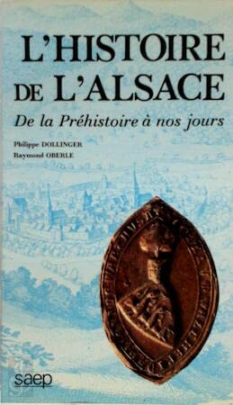 Imagen de archivo de L'Histoire de l'Alsace [Paperback] Dollinger, Philippe and Oberl , Raymond a la venta por LIVREAUTRESORSAS