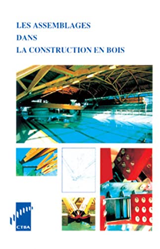 Stock image for Les assemblages dans la construction en bois for sale by Revaluation Books