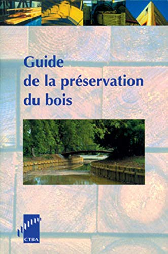 Stock image for Guide de la prservation du bois for sale by LeLivreVert