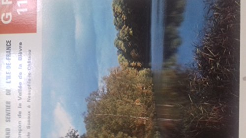 Stock image for G.R. Grande randonne 11 +onze : Grand sentier de l'le-de-France, tronon de la valle de la Bivre, de Sceaux  Neauphle-le-Chteau, 48 km, et ses diverticules, 31 km for sale by Lioudalivre