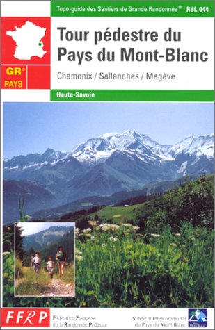 9782856996287: Tour pdestre du Pays du Mont-BLanc: 3me dition (Topo-guide)