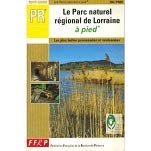 9782856996911: Pr/le Parc Naturel Rgional de Lorraine a Pied (Topoguides)
