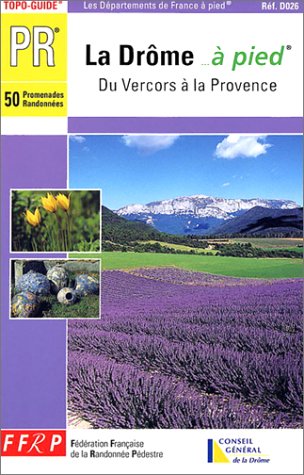 Imagen de archivo de Drome a Pied: topo-guide PR, du Vercors  la Provence a la venta por AwesomeBooks