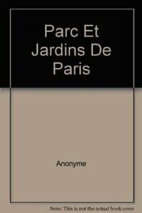 Beispielbild fr Parc Et Jardins De Paris zum Verkauf von Bookmans