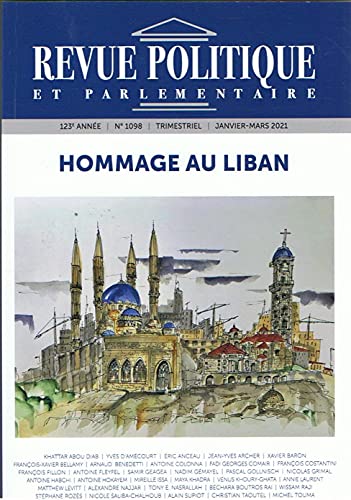 Beispielbild fr Revue politique et parlementaire numro 1098 - janvier-mars 2021 : Hommage au Liban zum Verkauf von medimops