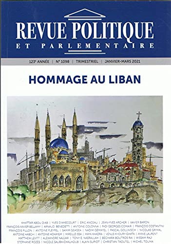 Stock image for Revue politique et parlementaire numro 1098 - janvier-mars 2021 : Hommage au Liban for sale by Ammareal
