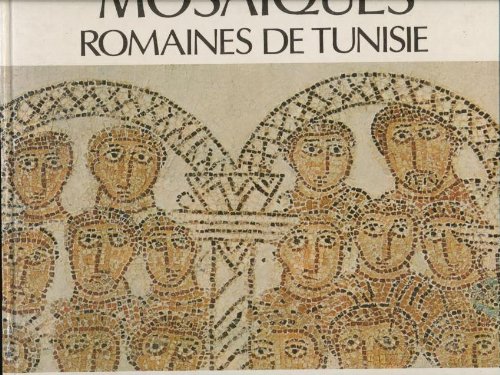 Mosaiques Romaines de Tunisie., Photos Andre Martin.
