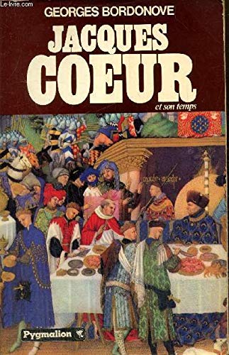 Stock image for Jacques coeur et son temps [Paperback] BORDONOVE (Georges) for sale by LIVREAUTRESORSAS