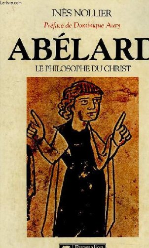 Imagen de archivo de Ablard, le philosophe du Christ a la venta por medimops