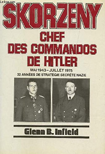 9782857041672: Skorzeny: Chef des commandos de Hitler