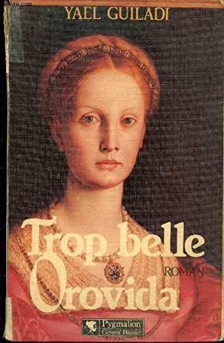 Trop Belle Orovida Abebooks Yael Guiladi Trop Belle Orovida Abebooks Yael Guiladi