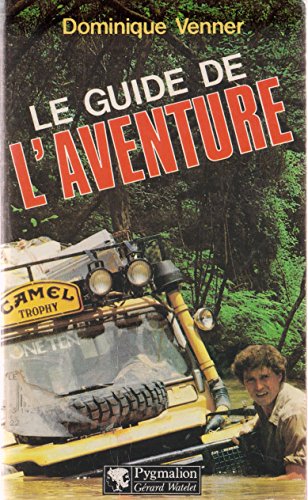 Beispielbild fr Le guide de l'aventure zum Verkauf von medimops