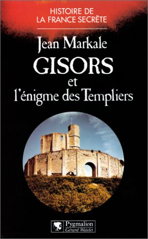 Stock image for Gisors et l'e?nigme des Templiers (Histoire de la France secre?te) (French Edition) for sale by Des livres et nous