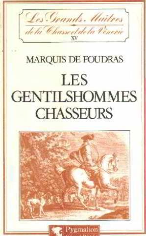 Stock image for LES GENTILHOMMES CHASSEURS for sale by Librairie rpgraphic