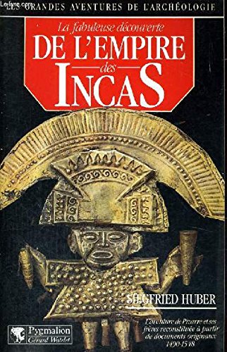 Imagen de archivo de La fabuleuse dcouverte de l'empire des Incas a la venta por medimops