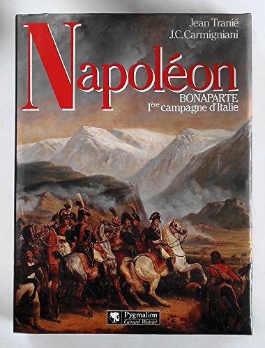 9782857043287: NAPOLEON ET LA 1E CAMPAGNE D'ITALIE (PYGMALION HISTOIRE)