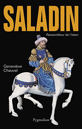 Stock image for Saladin, rassembleur de l'Islam. for sale by AUSONE