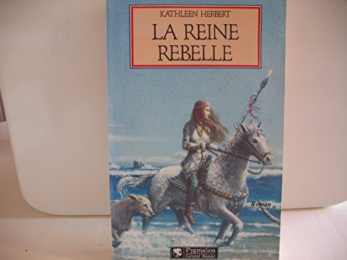 Beispielbild fr La reine rebelle (French Edition) zum Verkauf von Better World Books