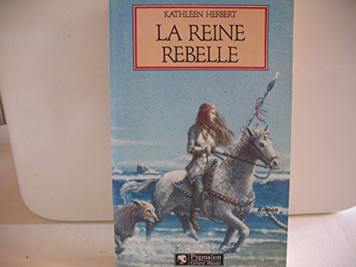 Imagen de archivo de La reine rebelle (French Edition) a la venta por Better World Books