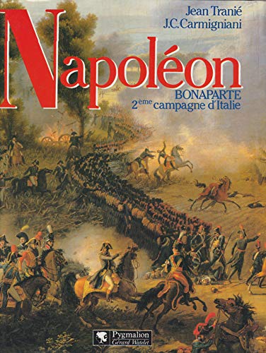 Imagen de archivo de Napolon Bonaparte: Deuxime campagne d'Italie 1800 a la venta por Oakholm Books