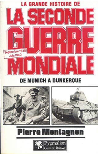 Beispielbild fr La grande histoire de la Seconde guerre mondiale Tome 1 : De Munich  Dunkerque zum Verkauf von Librairie Th  la page