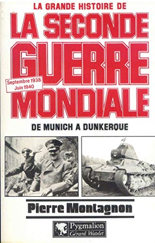 Stock image for La grande histoire de la Seconde guerre mondiale Tome 1 : De Munich  Dunkerque for sale by Librairie Th  la page