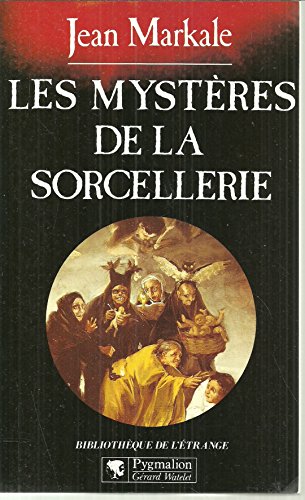 Les MystÃ¨res de la sorcellerie: - BIBLIOTHEQUE DE L'ETRANGE (9782857043706) by Markale, Jean