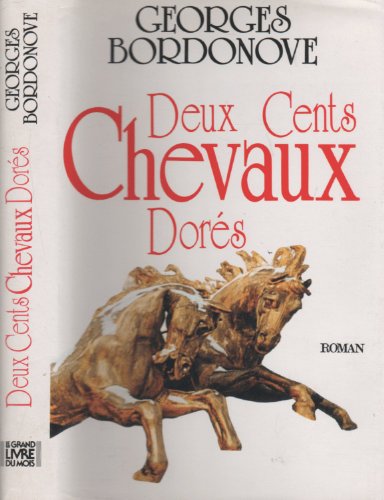 Beispielbild fr Deux cents chevaux dors zum Verkauf von secretdulivre